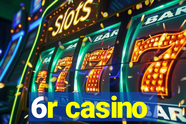 6r casino